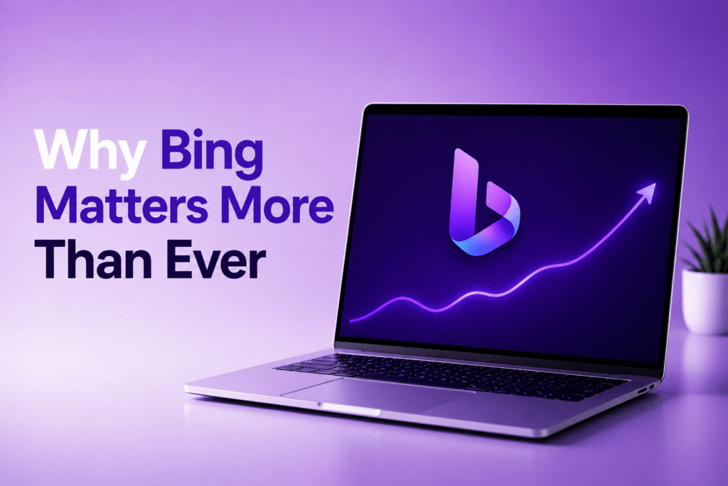 Why Bing matters more than ever: the SEO shift every business needs to know